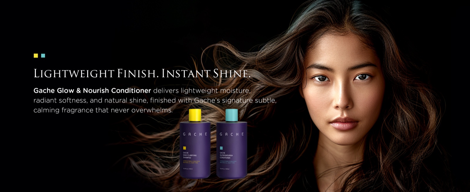 Lightweight finish, instant shine — the result of the Gache ritual