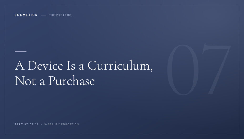 Navy typographic course card reading A Device Is a Curriculum, Not a Purchase, Part 07 of 14 of the Luxmetics K-Beauty Education series