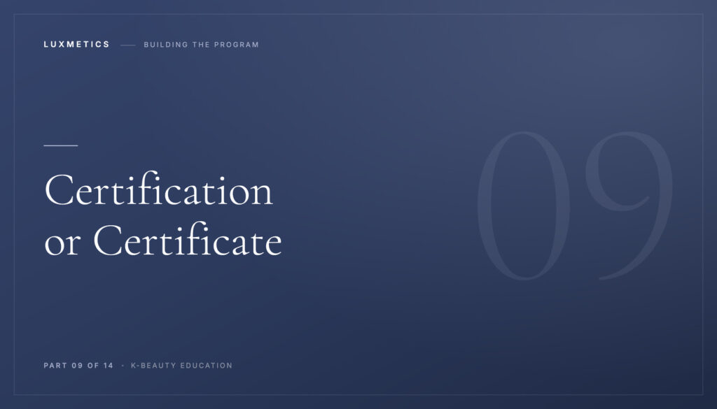 Navy typographic course card reading Certification or Certificate, Part 09 of 14 of the Luxmetics K-Beauty Education series