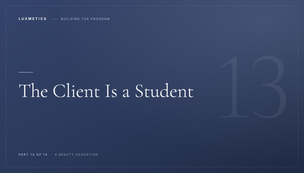 Navy typographic course card reading The Client Is a Student, Part 13 of 14 of the Luxmetics K-Beauty Education series